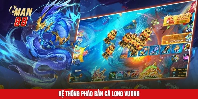 Hệ thống pháo bắn cá long vương