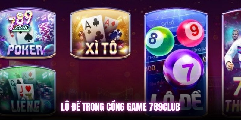 Lô đề trong cổng game 789club