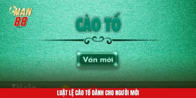 Luật chi tiết khi đánh bài cào tố man88