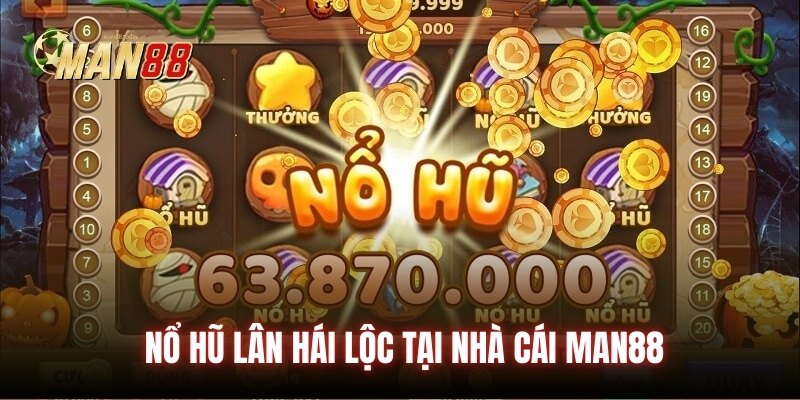 Nổ hũ Lân Hái Lộc tại nhà cái Man88