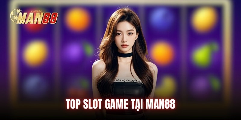 top-slot-game-tai-man88